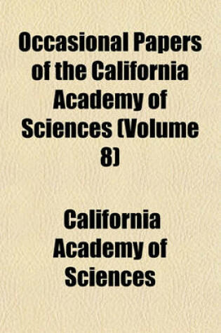 Cover of Occasional Papers of the California Academy of Sciences (Volume 8)