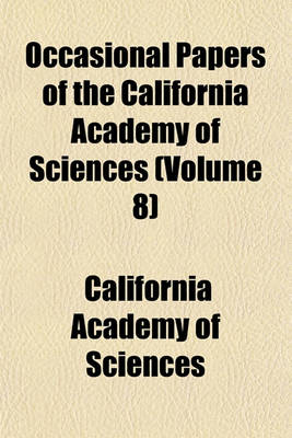 Book cover for Occasional Papers of the California Academy of Sciences (Volume 8)