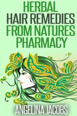 Cover of Herbal Hair Remedies from Natures Pharmacy