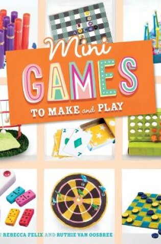 Cover of Mini Games to Make and Play