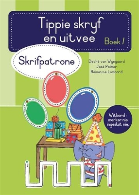 Cover of Tippie skryf-en-uitvee boek 1: Skrifpatrone