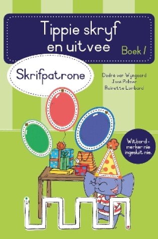 Cover of Tippie skryf-en-uitvee boek 1: Skrifpatrone