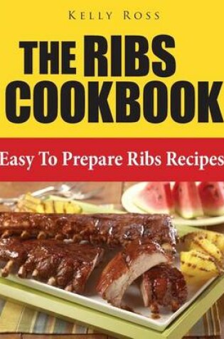 Cover of The Ribs Cookbook
