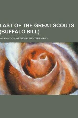 Cover of Last of the Great Scouts (Buffalo Bill)