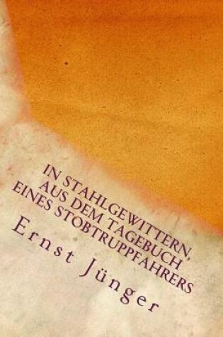 Cover of In Stahlgewittern, Aus Dem Tagebuch Eines Stobtruppfahrers