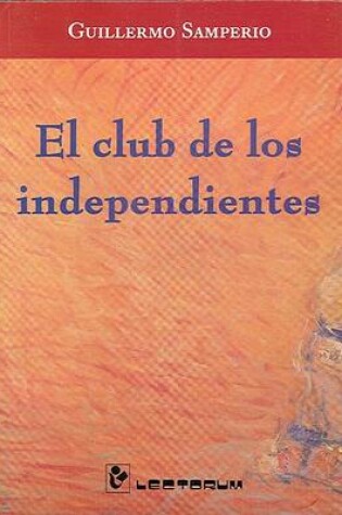 Cover of El Club de los Independientes