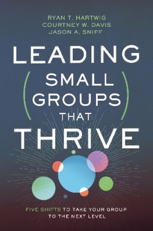 Cover of Leading Small Groups That Thrive