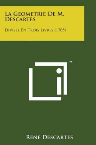 Cover of La Geometrie de M. Descartes