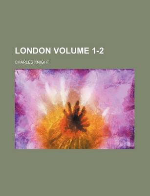 Book cover for London Volume 1-2