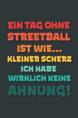 Cover of Ein Tag ohne Streetball ist wie...