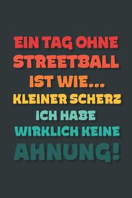 Book cover for Ein Tag ohne Streetball ist wie...