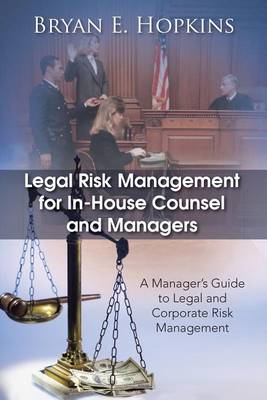 Book cover for Legal Risk Management for In-House Counsel and Managers