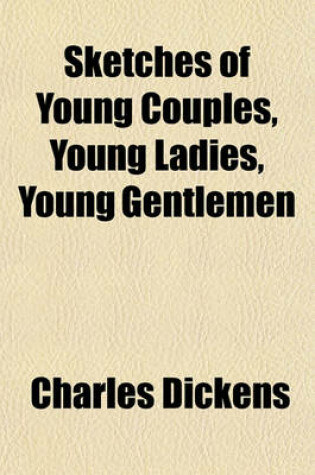 Cover of Sketches of Young Couples, Young Ladies, Young Gentlemen