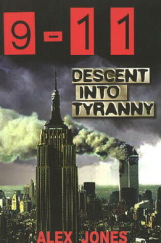 Cover of 9-11Descent into Tyranny