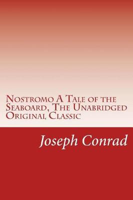 Book cover for Nostromo A Tale of the Seaboard, The Unabridged Original Classic