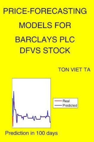 Cover of Price-Forecasting Models for Barclays PLC DFVS Stock