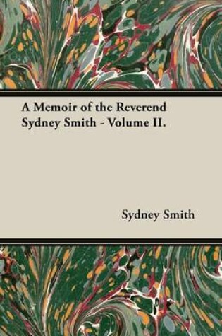 Cover of A Memoir of the Reverend Sydney Smith - Volume II.