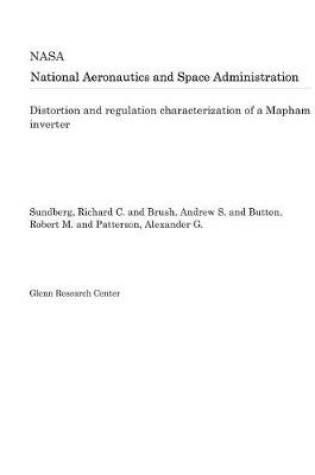 Cover of Distortion and Regulation Characterization of a Mapham Inverter