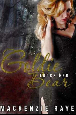 Cover of Goldie Locks Her Bear