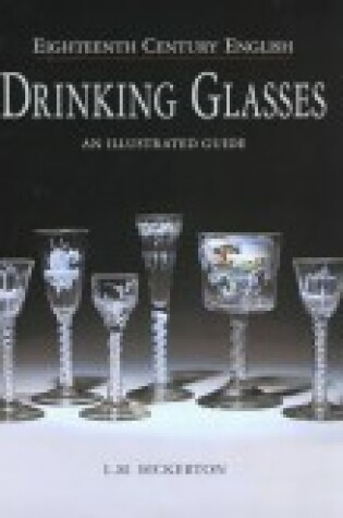 Cover of Eighteenth Century English Drinking Glasses