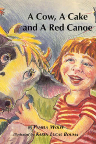 Cover of Cow, a Cake and a Red Canoe