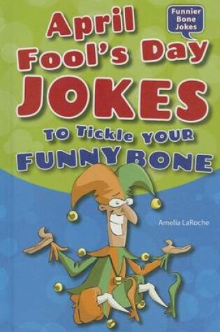 Cover of April Fool's Day Jokes to Tickle Your Funny Bone