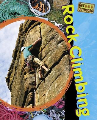 Cover of Get Outdoors: Rock Climbing