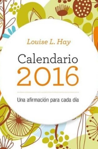 Cover of Calendario Louis Hay 2016