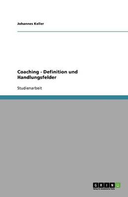 Book cover for Coaching - Definition und Handlungsfelder