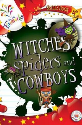 Cover of Witches, Spiders and Cowboys 4th Class Skills Book