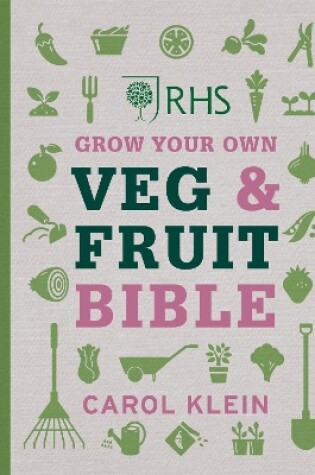 Cover of RHS Grow Your Own Veg & Fruit Bible