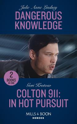 Book cover for Dangerous Knowledge / Colton 911: In Hot Pursuit