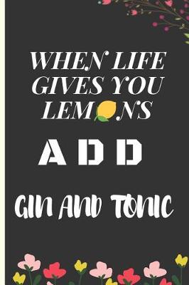 Book cover for When Life Gives You Lemons Gin and Tonic
