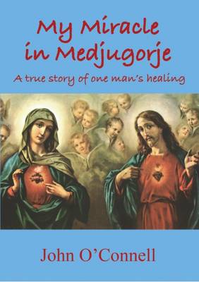 Book cover for My Miracle in Medjugorje