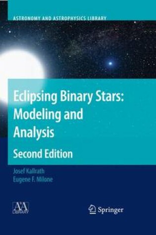 Cover of Eclipsing Binary Stars: Modeling and Analysis