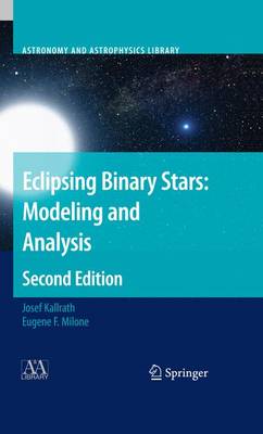 Book cover for Eclipsing Binary Stars: Modeling and Analysis