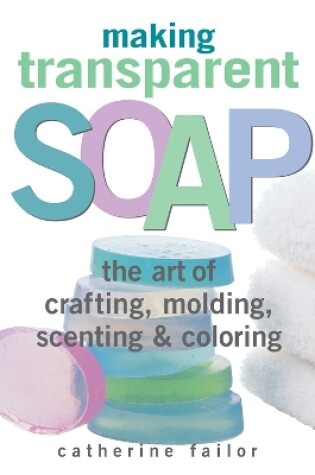 Cover of Making Transparent Soap