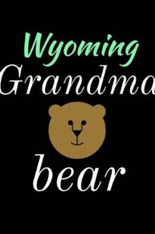 Cover of Wyoming Grandma Bear