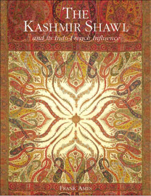 Book cover for Kashmir Shawl and Its Indo-french Influence