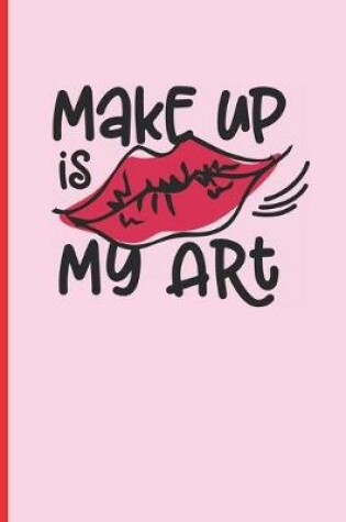 Cover of Make Up Is My Art