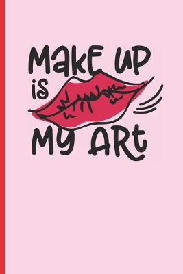 Book cover for Make Up Is My Art