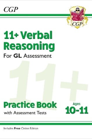 Cover of 11+ GL Verbal Reasoning Practice Book & Assessment Tests - Ages 10-11 (with Online Edition)
