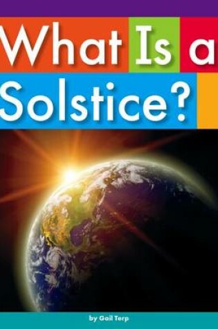 Cover of What Is a Solstice?