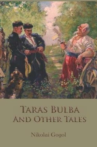 Cover of Taras Bulba and Other Tales (Annotated)
