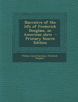 Book cover for Narrative of the Life of Frederick Douglass, an American Slave - Primary Source Edition