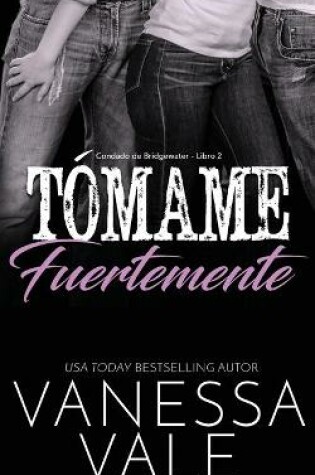 Cover of T�mame fuertemente
