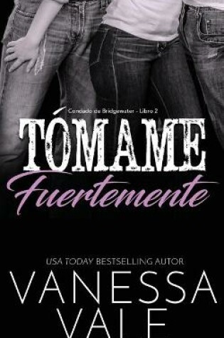 Cover of Tómame fuertemente