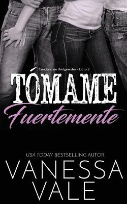 Book cover for T�mame fuertemente