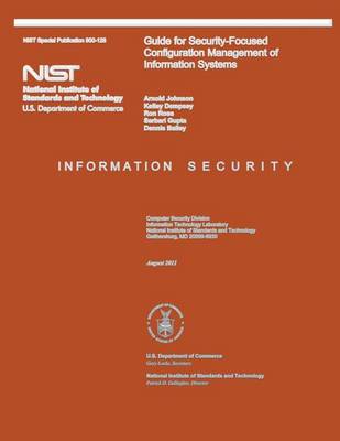 Book cover for NIST Special Publication 800-128 Guide for Security-Focused Configuration Management of Information Systems