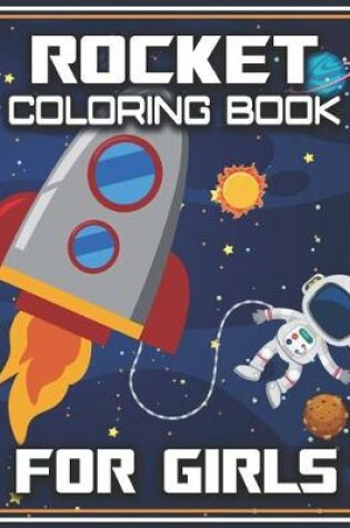Cover of Rocket Coloring Book for Girls
